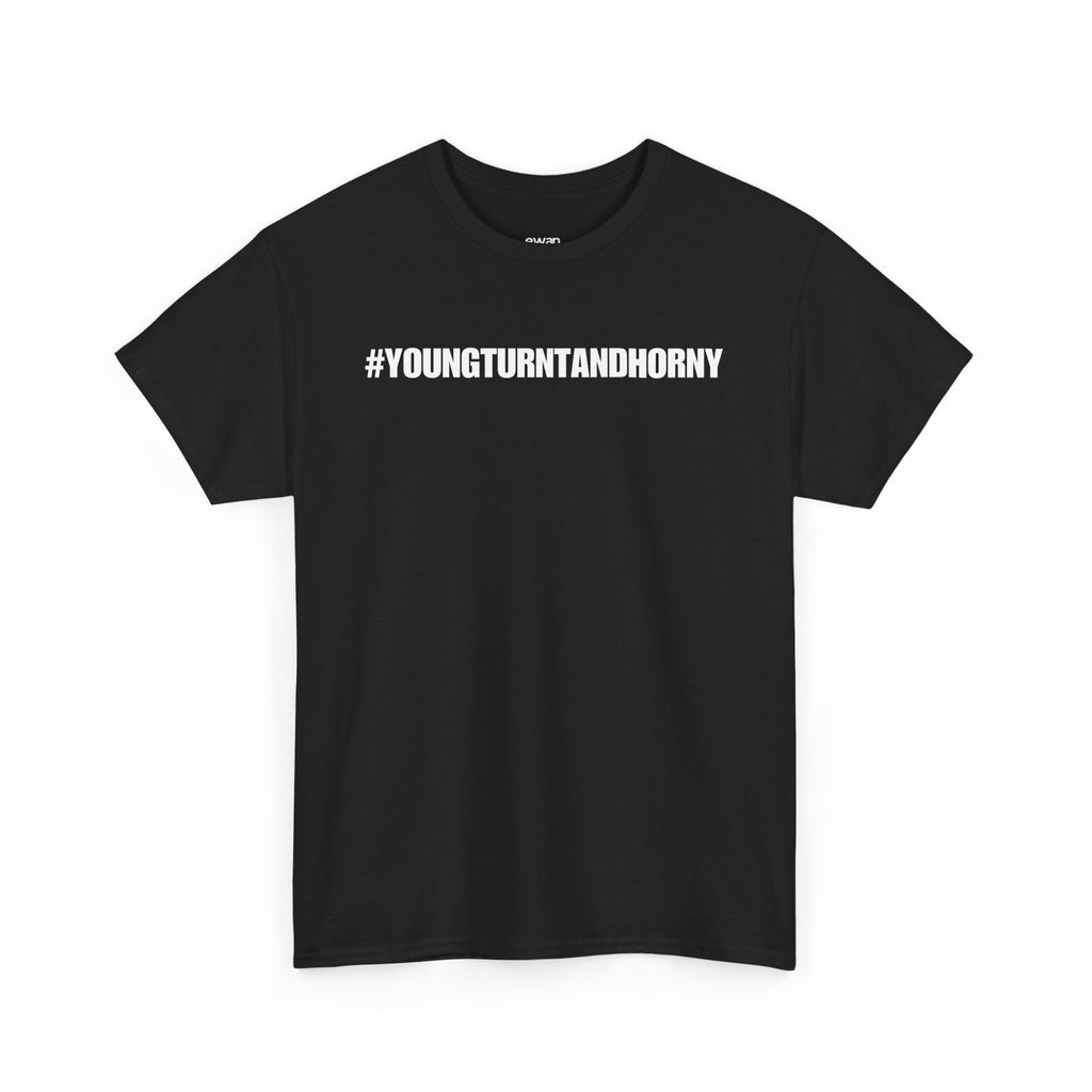 #youngturntandhorny tee