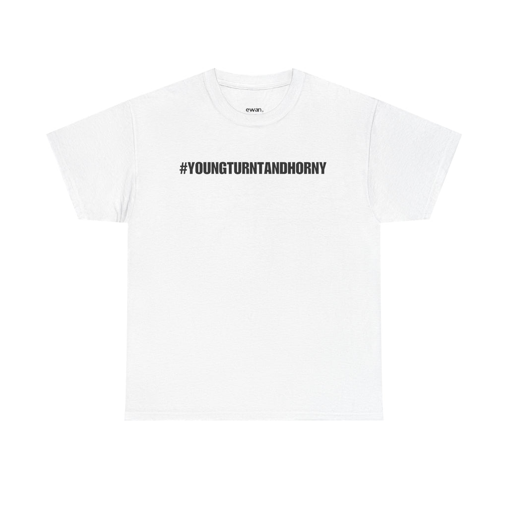 #youngturntandhorny tee